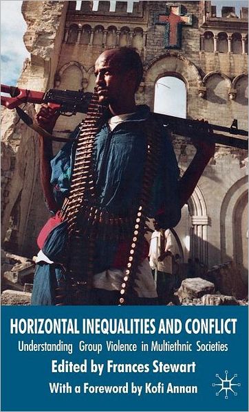 Cover for Frances Stewart · Horizontal Inequalities and Conflict: Understanding Group Violence in Multiethnic Societies - Conflict, Inequality and Ethnicity (Gebundenes Buch) (2008)