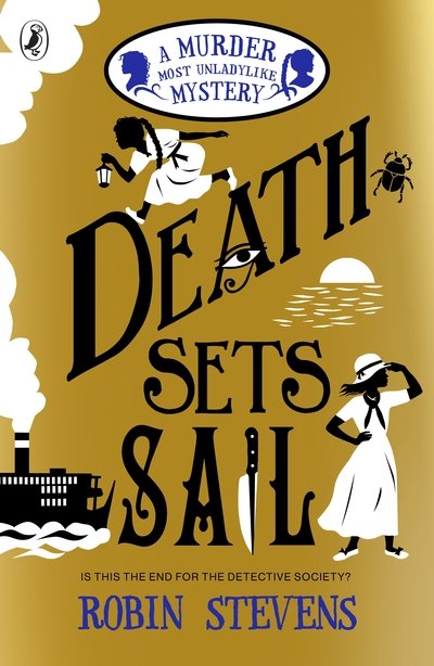 Cover for Robin Stevens · Death Sets Sail - A Murder Most Unladylike Mystery (Paperback Bog) (2020)