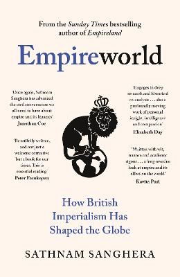Empireworld: How British Imperialism Has Shaped the Globe - Sathnam Sanghera - Books - Penguin Books Ltd - 9780241691809 - January 25, 2024