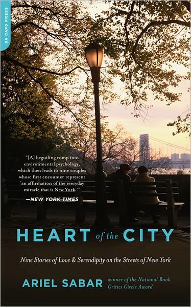 Cover for Ariel Sabar · Heart of the City: Nine Stories of Love and Serendipity on the Streets of New York (Paperback Book) (2012)