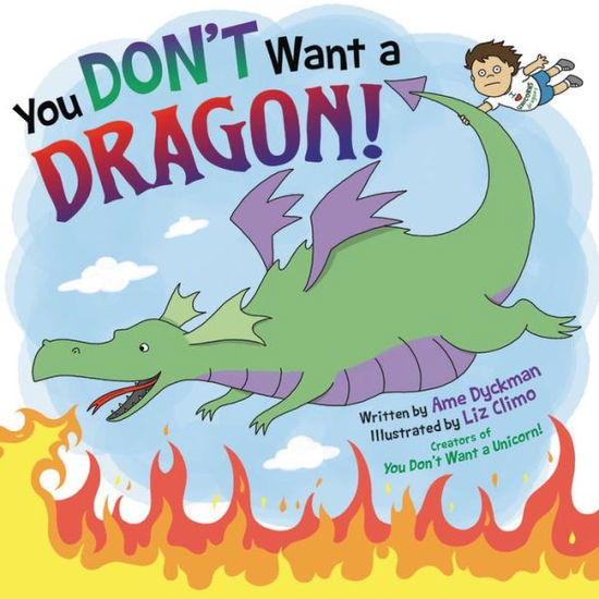 Cover for Ame Dyckman · You Don't Want a Dragon! (Hardcover Book) (2020)