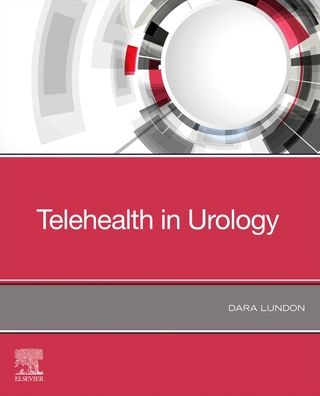 Cover for Lundon, Dara, MD MBA PhD (Director of Clinical Trials &amp; Innovation, Assistant Professor of Urology, Icahn School of Medicine at Mount Sinai, New York, New York) · Telehealth in Urology (Paperback Book) (2022)
