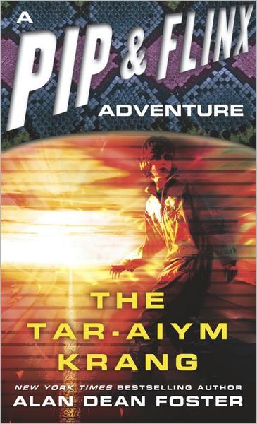 The Tar-Aiym Krang - Adventures of Pip & Flinx - Alan Dean Foster - Books - Random House USA Inc - 9780345302809 - November 12, 1981