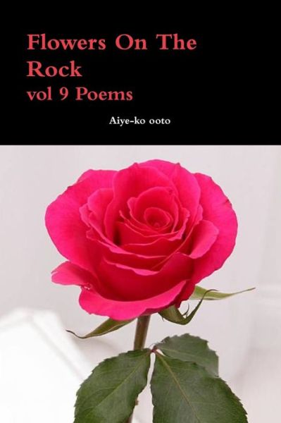 Cover for Aiye-ko ooto · Flowers On The Rock (Paperback Book) (2018)