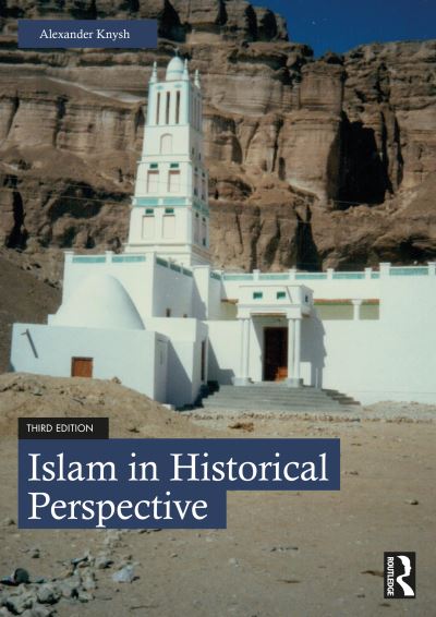 Cover for Knysh, Alexander (University of Michigan Near Eastern Studies) · Islam in Historical Perspective (Paperback Book) (2024)