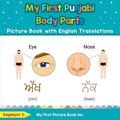 My First Punjabi Body Parts Picture Book with English Translations - Gaganjot S - Böcker - My First Picture Book Inc. - 9780369609809 - 1 mars 2022