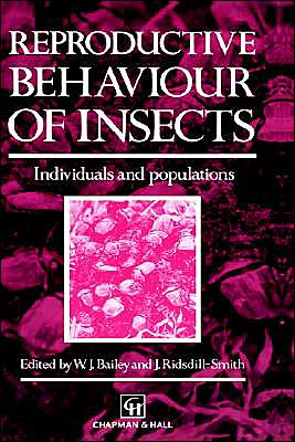 Cover for W Bailey · Reproductive Behaviour of Insects: Individuals and populations (Hardcover Book) [And Ed. edition] (1991)