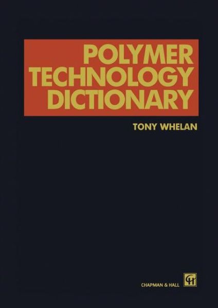 Cover for A. Whelan · Polymer Technology Dictionary (Hardcover Book) [New edition] (1993)