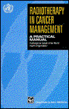 Cover for World Health Organization (WHO) · Radiotherapy in Cancer Management (Book) (1997)