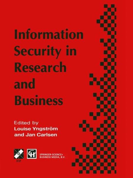Cover for Louise Yngstrom · Information Security in Research and Business: Proceedings of the Ifip Tc11 13th International Conference on Information Security (Sec '97): 14-16 May 1997, Copenhagen, Denmark - Ifip Advances in Information and Communication Technology (Hardcover Book) (1997)