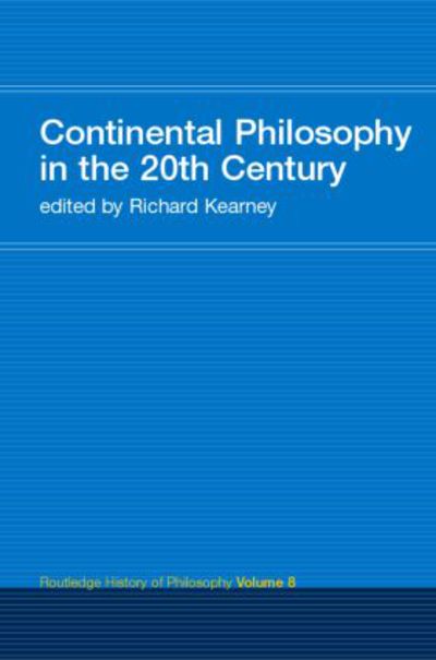 Cover for R Kearney · Continental Philosophy in the 20th Century: Routledge History of Philosophy Volume 8 - Routledge History of Philosophy (Taschenbuch) (2003)