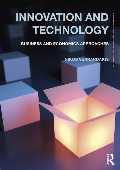 Cover for Vernardakis, Nikos (University of Patras, Greece) · Innovation and Technology: Business and economics approaches - Routledge Advanced Texts in Economics and Finance (Paperback Book) (2016)