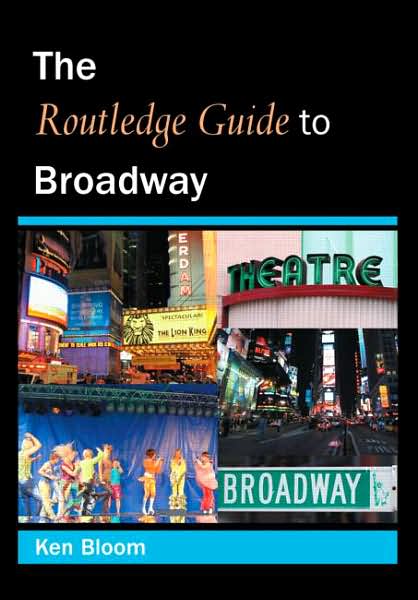 Cover for Ken Bloom · Routledge Guide to Broadway (Paperback Book) [New edition] (2006)