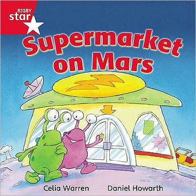 Cover for Celia Warren · Rigby Star Independent Red Reader 13: Supermarket on Mars - STAR INDEPENDENT (Paperback Book) (2003)