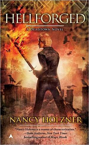 Cover for Nancy Holzner · Hellforged: A Deadtown Novel (Paperback Book) (2010)