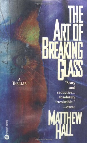 Cover for Matthew Hall · The Art of Breaking Glass (Paperback Book) (1998)