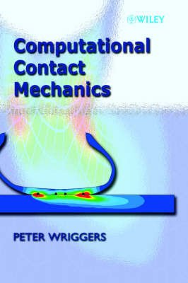 Cover for Wriggers, Peter (University of Hannover, Germany) · Computational Contact Mechanics (Hardcover Book) (2002)