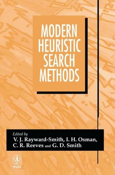 Modern Heuristic Search Methods - VJ Rayward-Smith - Libros - John Wiley & Sons Inc - 9780471962809 - 27 de noviembre de 1996