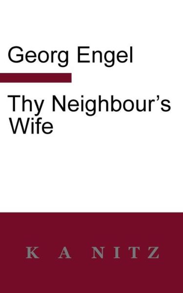 Cover for Georg Julius Leopold Engel · Thy Neighbour's Wife (Paperback Book) (2014)