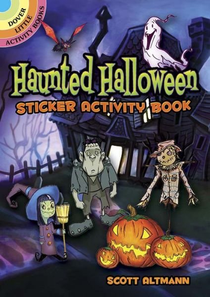 Haunted Halloween Sticker Activity Book - Little Activity Books - Scott Altmann - Koopwaar - Dover Publications Inc. - 9780486841809 - 31 oktober 2020