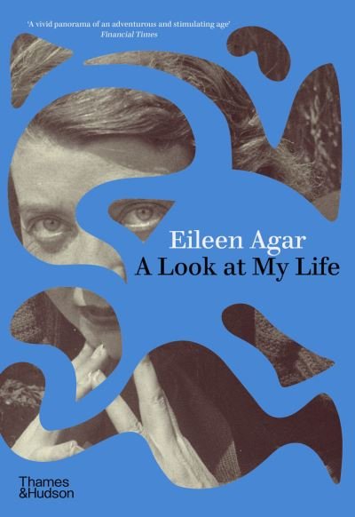 Cover for Eileen Agar · A Look at My Life (Innbunden bok) (2024)