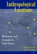 Cover for Akhil Gupta · Anthropological Locations: Boundaries and Grounds of a Field Science (Pocketbok) (1997)
