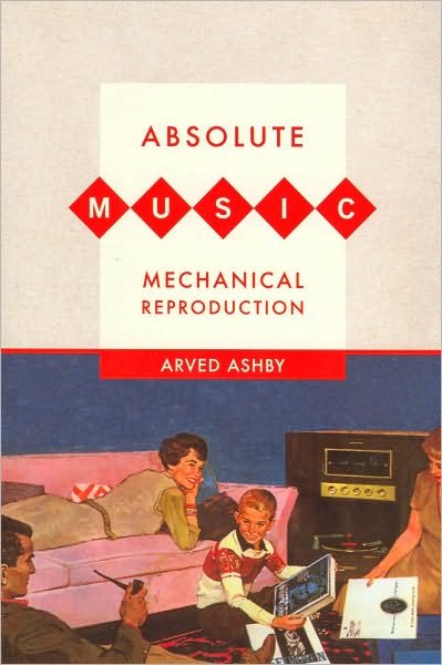 Cover for Arved Ashby · Absolute Music, Mechanical Reproduction (Taschenbuch) (2010)