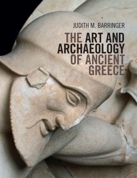 Cover for Barringer, Judith M. (University of Edinburgh) · The Art and Archaeology of Ancient Greece (Paperback Book) (2015)