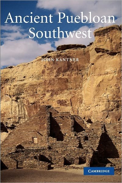 Cover for Kantner, John (VP for Academic &amp; Institutional Advancement, Georgia State University) · Ancient Puebloan Southwest - Case Studies in Early Societies (Pocketbok) (2004)