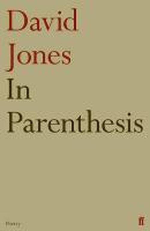 In Parenthesis - David Jones - Boeken - Faber & Faber - 9780571259809 - 5 augustus 2010