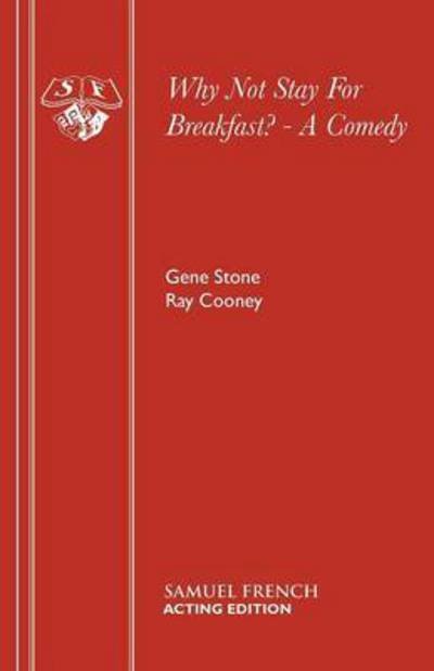Why Not Stay for Breakfast? - Acting Edition S. - Gene Stone - Books - Samuel French Ltd - 9780573015809 - May 1, 1975