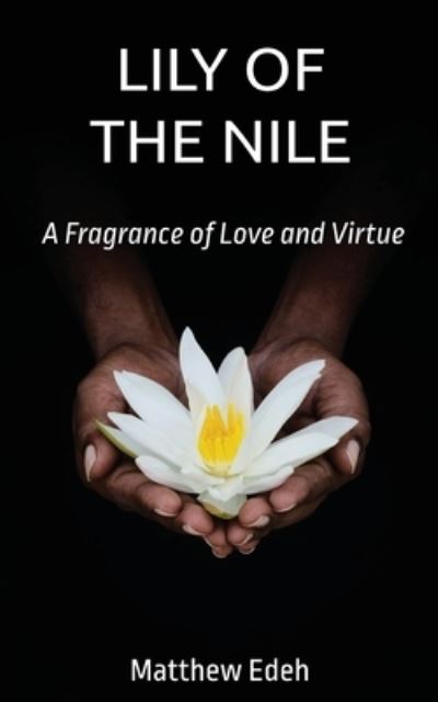 Cover for Matthew Edeh · Lily of the Nile (Paperback Book) (2021)