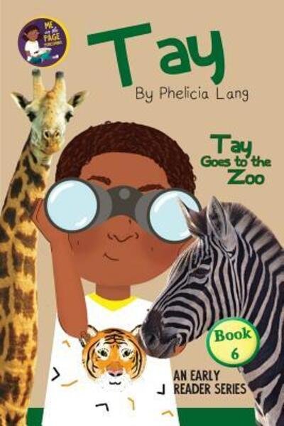 Cover for Phelicia Lang · Tay Goes to the Zoo (Paperback Bog) (2018)