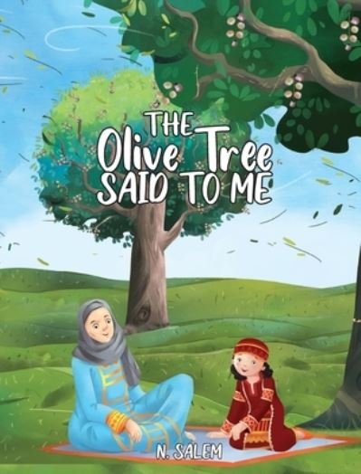 Cover for N Salem · The Olive Tree Said to Me (Hardcover Book) (2021)