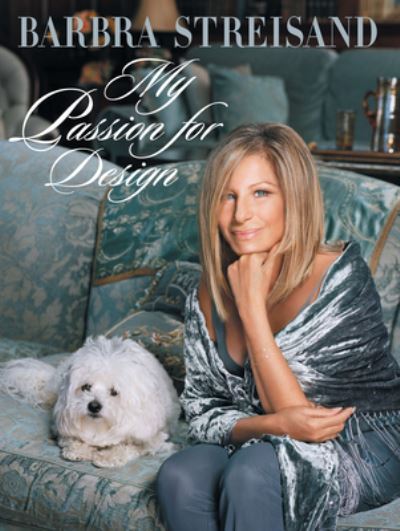 My Passion For Design - Barbra Streisand - Bøker - Penguin Putnam Inc - 9780593831809 - 6. februar 2024