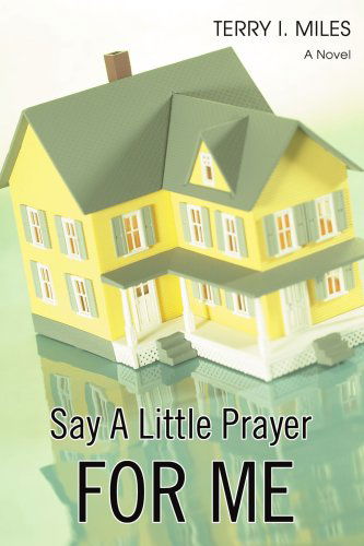 Cover for Terry Miles · Say a Little Prayer for Me (Taschenbuch) (2006)