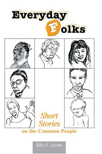 Cover for Billy Jones · Everyday Folks: Short Stories on the Common People (Innbunden bok) (2004)
