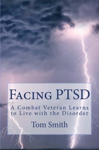 Cover for Tom Smith · Facing Ptsd: a Combat Veteran Learns to Live with the Disorder (Taking Flight) (Volume 3) (Taschenbuch) (2012)