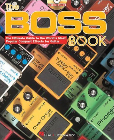 Cover for Nishimura · The Boss Book: The Ultimate Guide to the World's Most Popular Compact Effects for Guitar (Book) (2002)