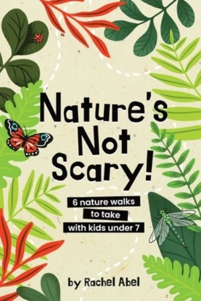 Cover for Rachel Abel · Nature's Not Scary (Book) (2022)