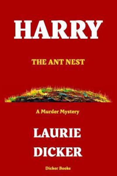 Cover for Laurie Dicker · Harry The Ant Nest (Paperback Book) (2019)