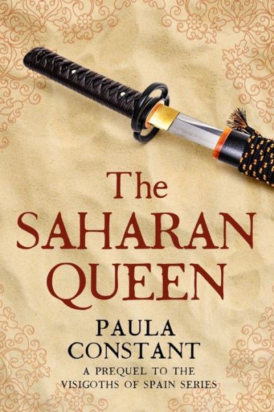 Cover for Paula Constant · The Saharan Queen - The Visigoths of Spain (Paperback Book) (2020)