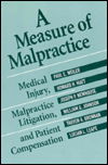 Cover for Paul C. Weiler · A Measure of Malpractice: Medical Injury, Malpractice Litigation, and Patient Compensation (Hardcover Book) (1993)