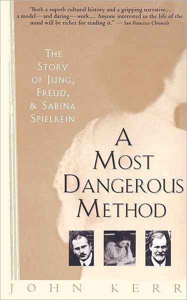 Cover for John Kerr · A Most Dangerous Method: the Story of Jung, Freud, and Sabina Spielrein (Paperback Book) (1994)