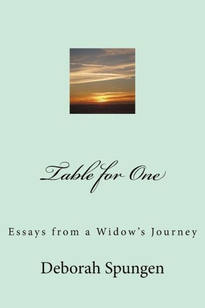 Cover for Deborah Spungen · Table for One Essays from a Widow's Journey (Paperback Book) (2018)