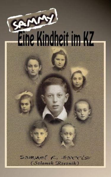 Cover for Katharina Sanka · Sammy ? Eine Kindheit Im Kz (Paperback Book) (2015)