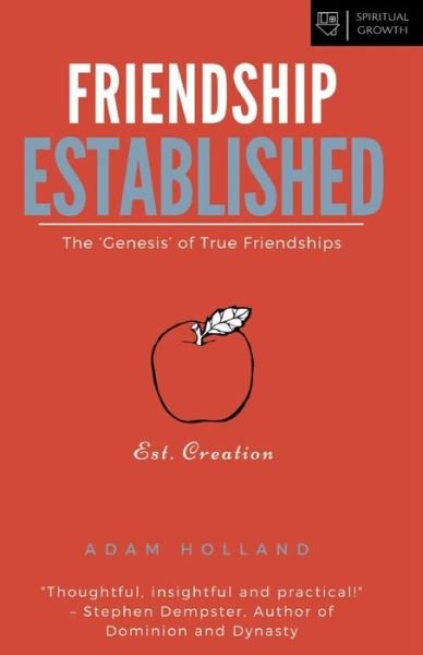 Cover for Adam Holland · Friendship Established : The 'Genesis' of True Friendships (Paperback Book) (2016)
