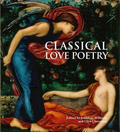 Cover for Jonathan Williams · Classical Love Poetry (Paperback Bog) (2013)