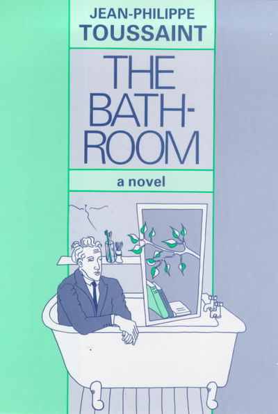 Cover for Jean Toussaint · The Bathroom (Hardcover Book) (2000)