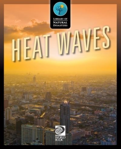 Cover for World Book · Heat Waves (Book) (2023)